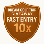 Brown shield-shaped sign with white text announcing a dream golf trip giveaway with fast entry for ten times.